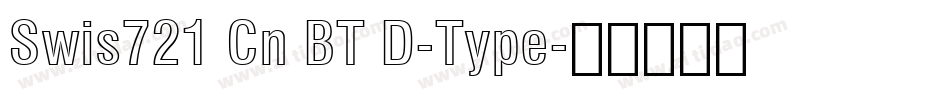Swis721 Cn BT D-Type字体转换